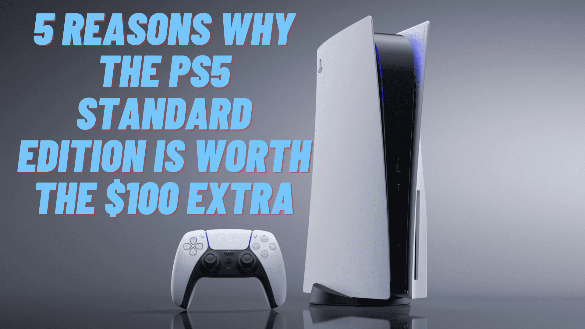 Read more about the article 5 REASONS WHY THE PS5 STANDARD EDITION IS WORTH THE $100 EXTRA